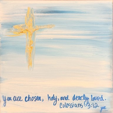 Abstract square painting in light blue and white with a textured gold cross and the verse: "You are chosen, holy, and dearly loved. Colossians 3:12."