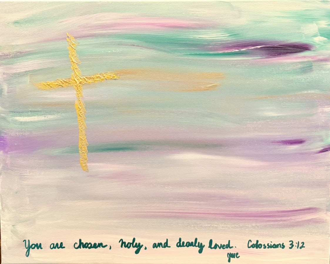Horizontal abstract painting with soft teal, lavender, and white brushstrokes featuring a textured gold cross and the verse: "You are chosen, holy, and dearly loved. Colossians 3:12."